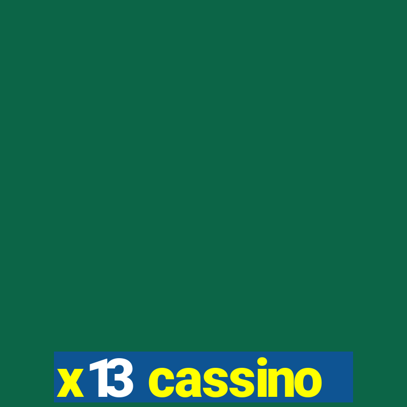 x13 cassino