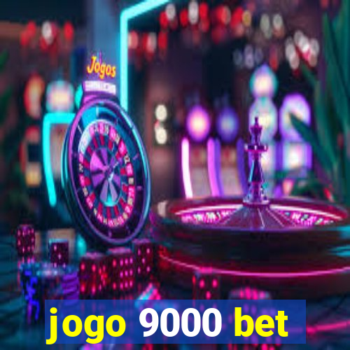 jogo 9000 bet