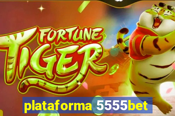 plataforma 5555bet