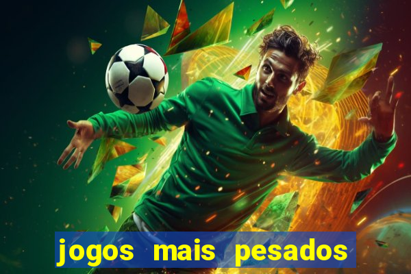 jogos mais pesados para android