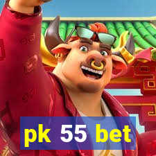 pk 55 bet