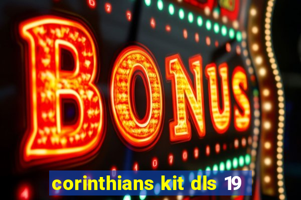 corinthians kit dls 19