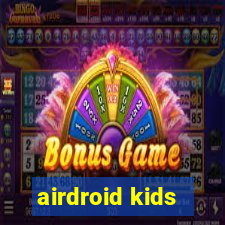 airdroid kids