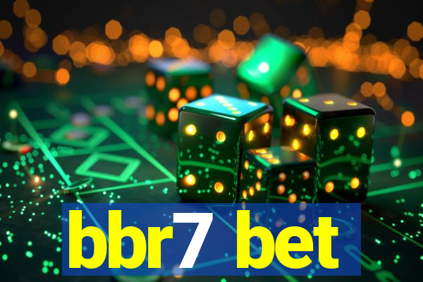 bbr7 bet