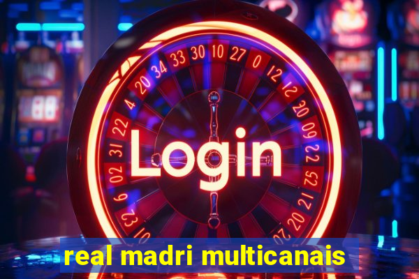 real madri multicanais