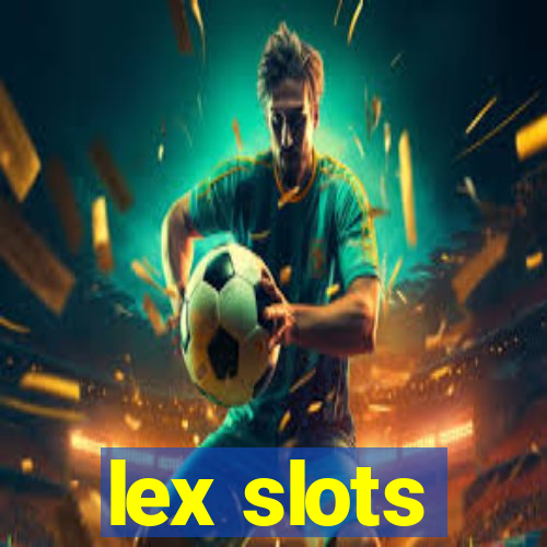 lex slots