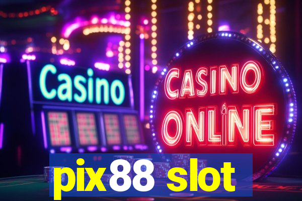 pix88 slot