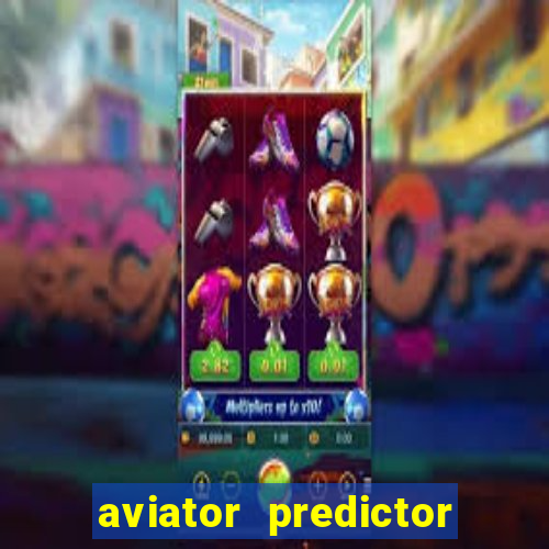 aviator predictor v4.0 apk