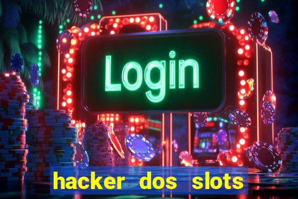 hacker dos slots porcentagem grátis