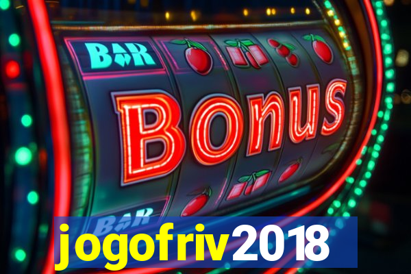 jogofriv2018