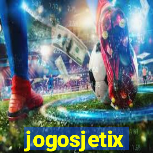 jogosjetix