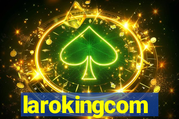 larokingcom