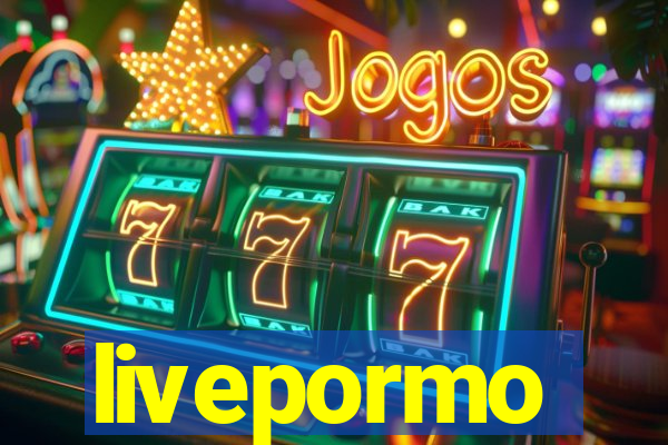 livepormo