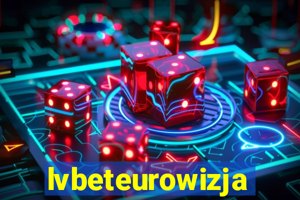 lvbeteurowizja