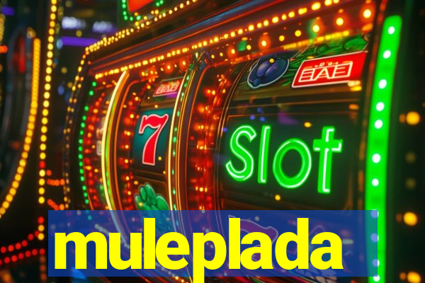 muleplada