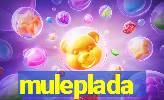 muleplada