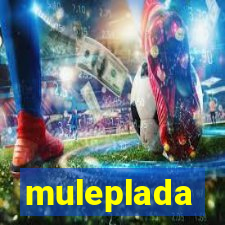 muleplada