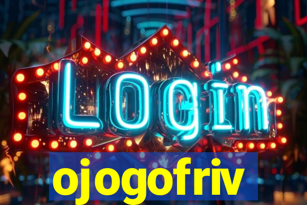 ojogofriv