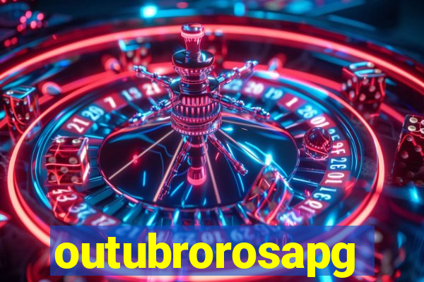 outubrorosapg