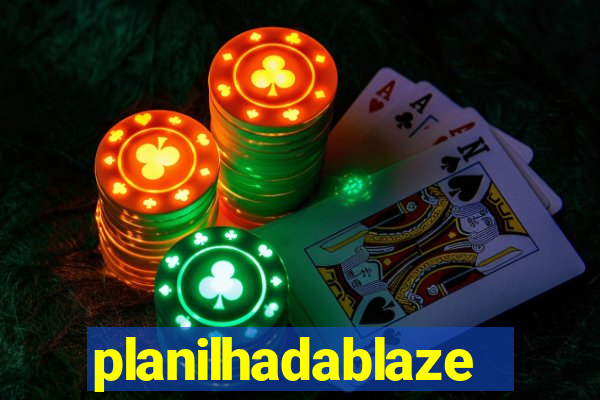 planilhadablaze