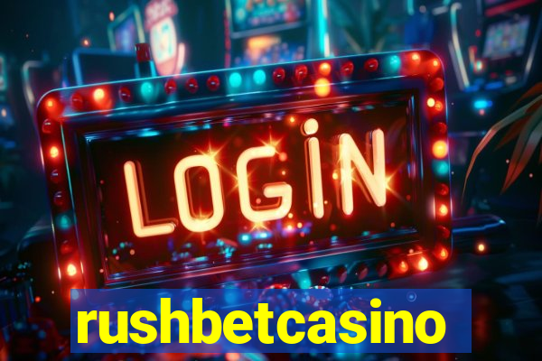 rushbetcasino