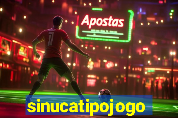 sinucatipojogo