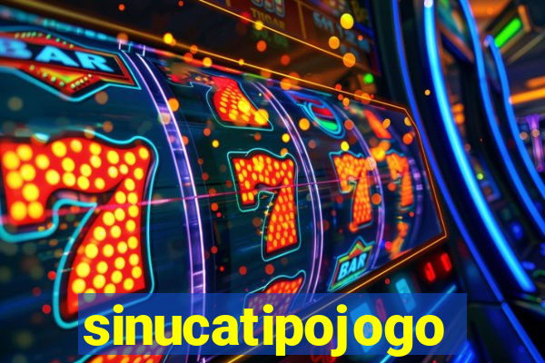 sinucatipojogo