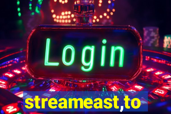 streameast,to