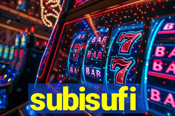 subisufi