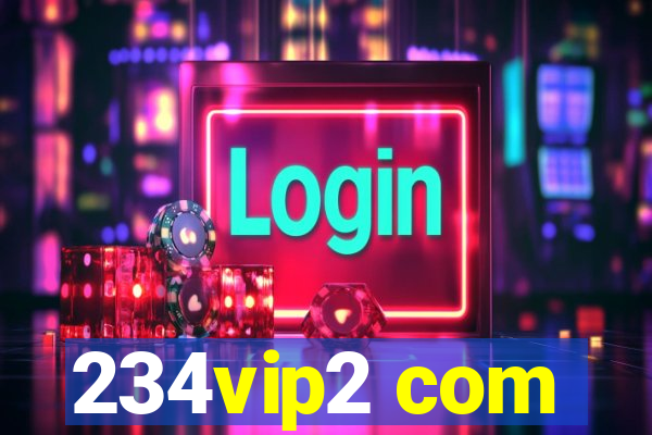 234vip2 com