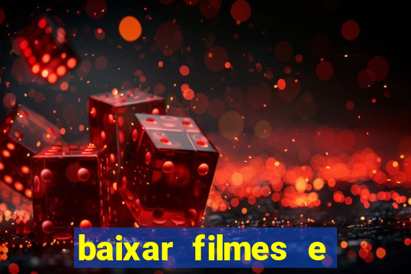 baixar filmes e series mp4