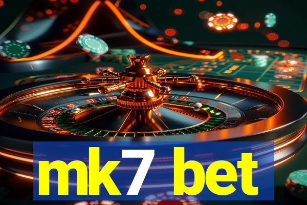 mk7 bet