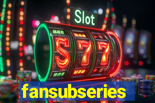 fansubseries