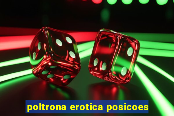 poltrona erotica posicoes