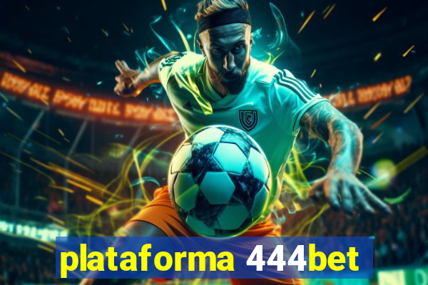 plataforma 444bet