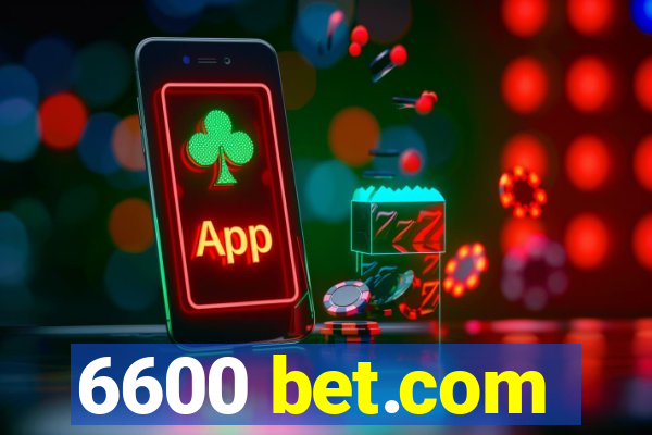 6600 bet.com