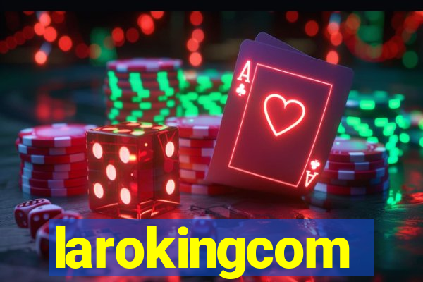 larokingcom