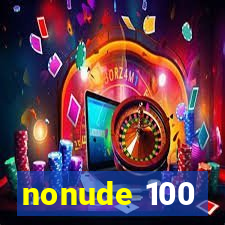 nonude 100