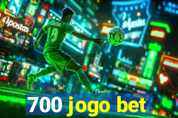 700 jogo bet