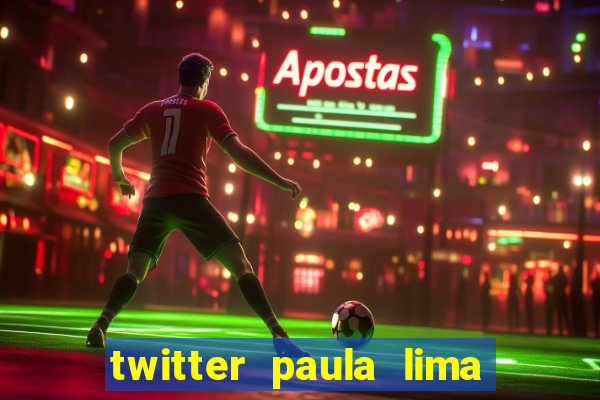 twitter paula lima musa do corinthians