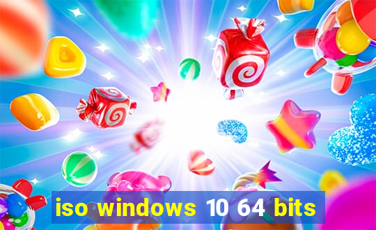 iso windows 10 64 bits