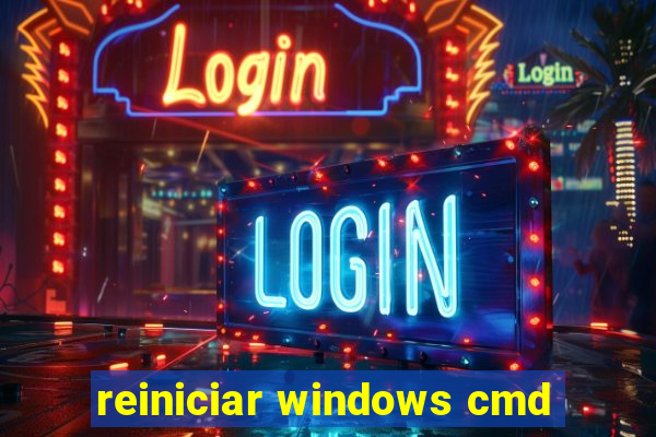 reiniciar windows cmd