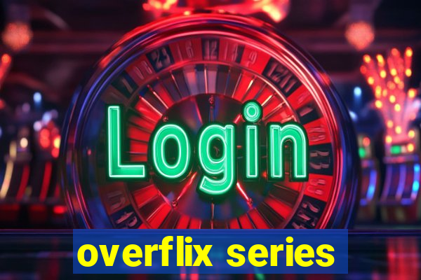 overflix series