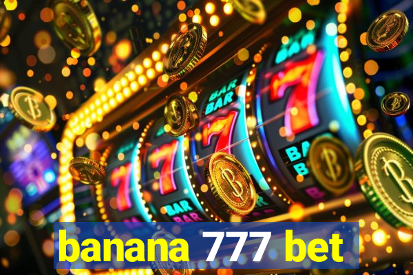 banana 777 bet