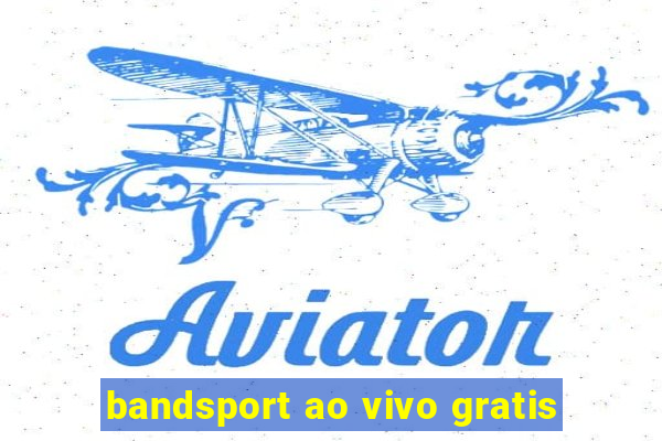 bandsport ao vivo gratis