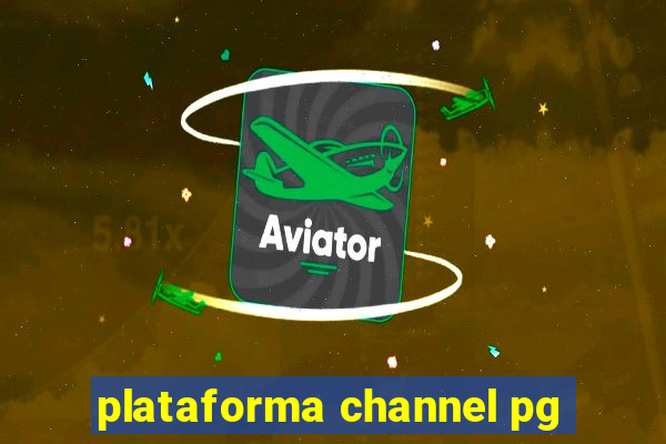 plataforma channel pg