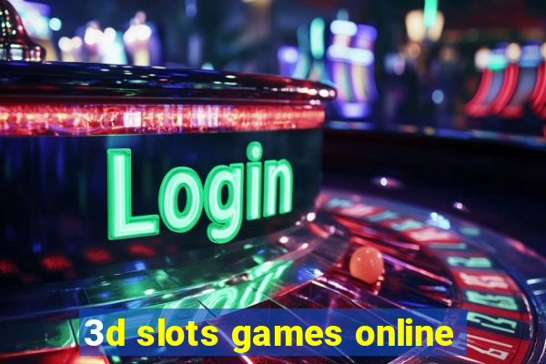 3d slots games online