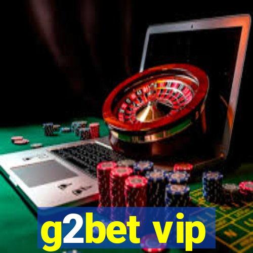 g2bet vip