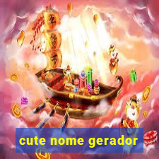 cute nome gerador