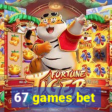 67 games bet